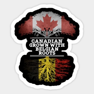 Canadian Grown With Belgian Roots - Gift for Belgian With Roots From Belgium Sticker